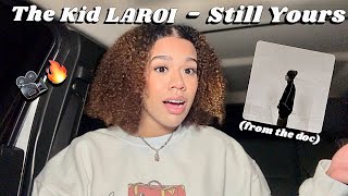 The Kid LAROI song REACTION ‘Still Yours’ *I got in my feels*