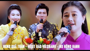NSUT Đào Vũ Thanh Lần Đầu Tiên Song Ca NSND Quế Trân Và Ns Hồng Hạnh Nghe Quá Hay
