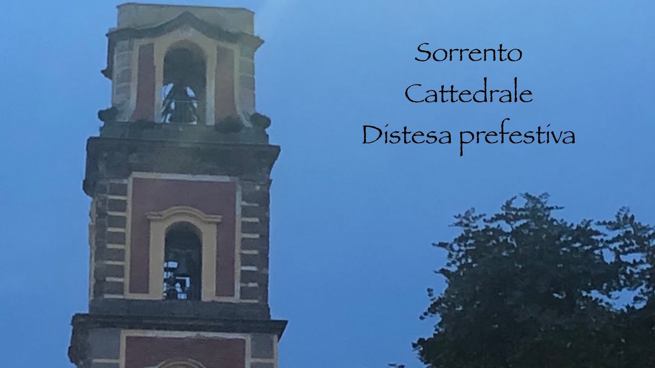 Le campane di Sorrento (NA) - Cattedrale - Distesa prefestiva