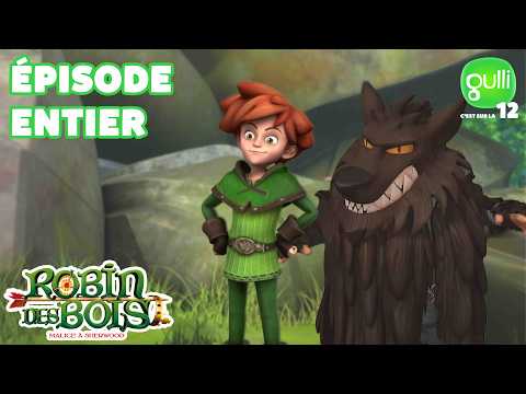 ROBIN DES BOIS : MALICE À SHERWOOD 🏹 Le loup-garou de Sherwood - Saison 1 épisode 31