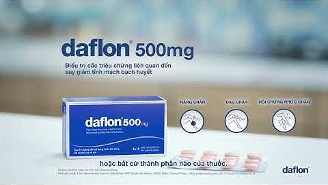Daflon 500mg – Thuốc Tĩnh Mạch từ Pháp - 2025