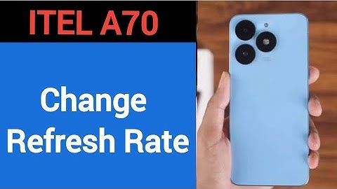 How to change refresh rate, ITEL A70 me refresh rate change kaise karen