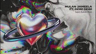 MULAN JAMEELA ft. DEWI DEWI - SAKIT BUKAN MAIN (wxpd Bootleg)
