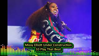 Missy Elliott Under Construction 10 Play That Beat