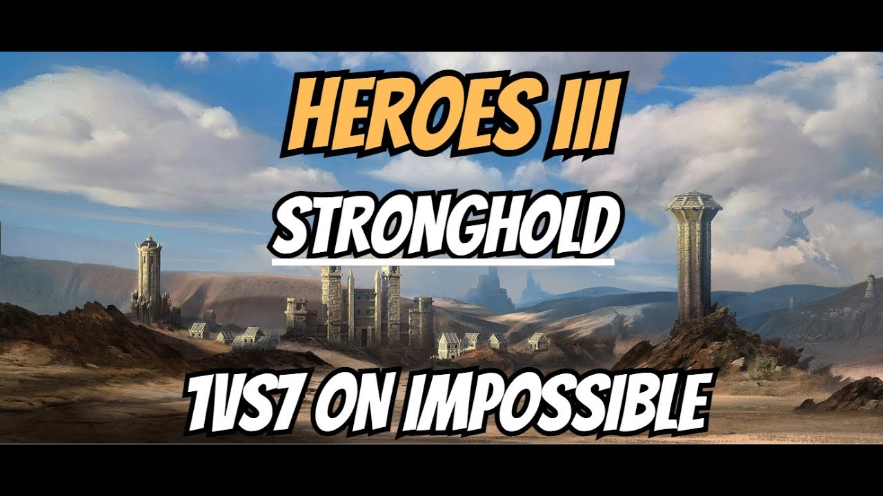 Heroes 3 Horn of the Abyss - Stronghold Town | 1vs7 on Impossible