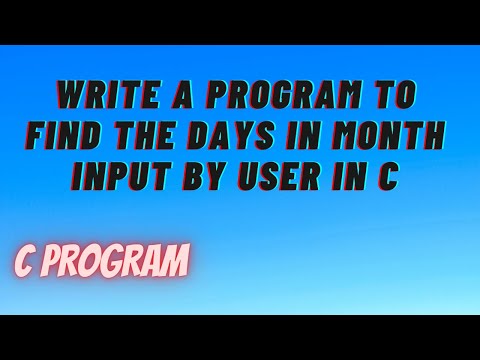 WRITE A PROGRAM TO FIND NUMBER OF DAYS IN MONTH IN C // #C #CCODING #CODING #CCODE #CPROGRAMING