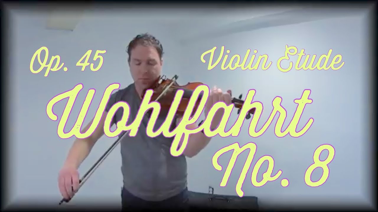 Franz Wohlfahrt Violin Etude Op. 45 No. 8 Book 1 by Ash St. John YouTube