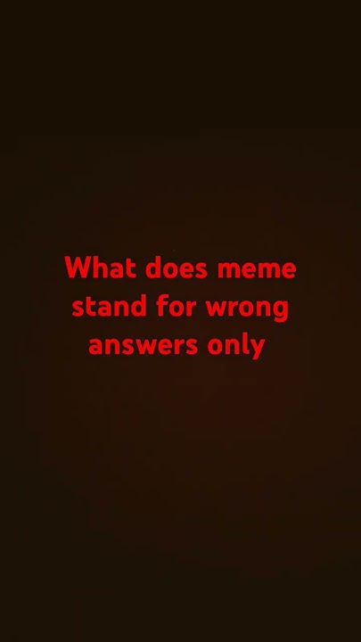 what-does-meme-stand-for-youtube