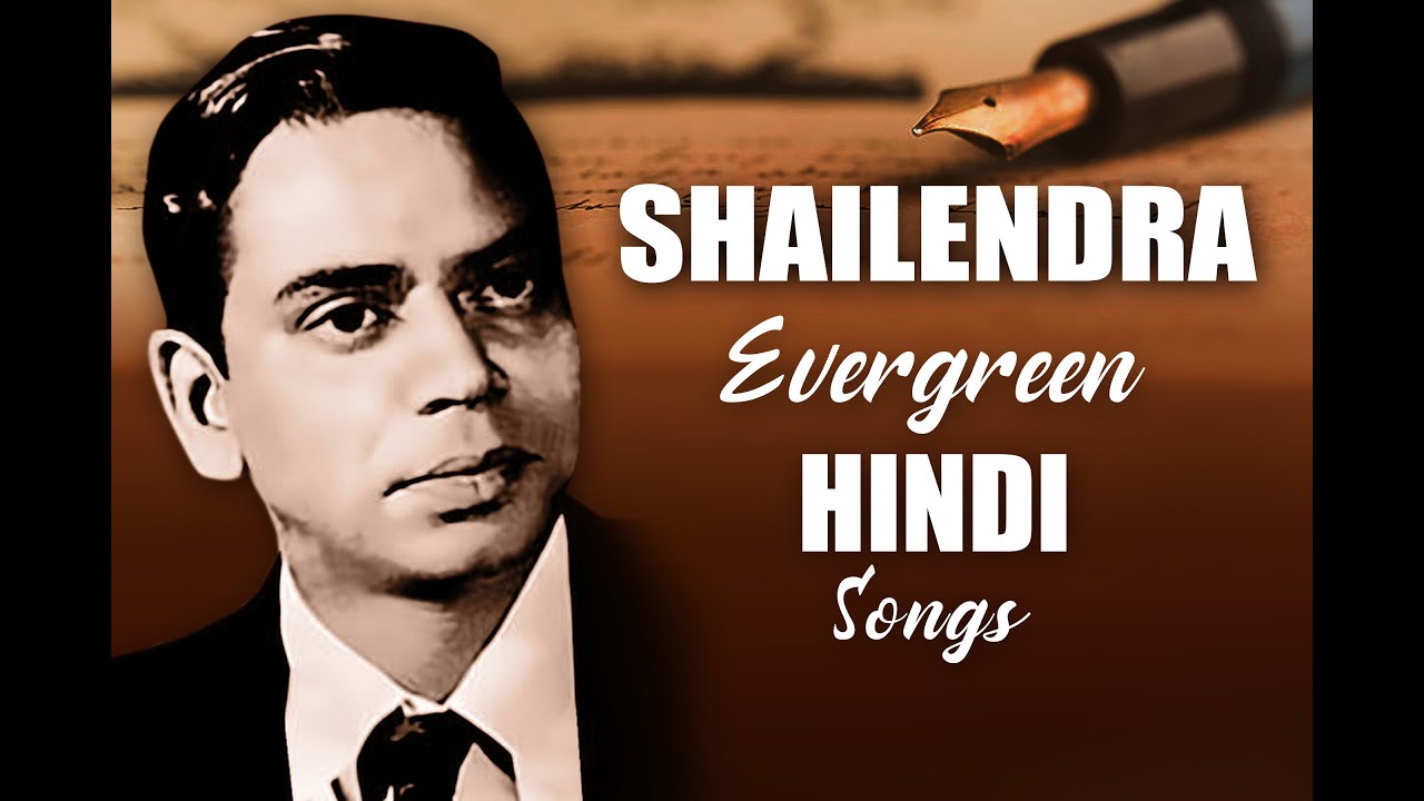 Shailendra Lyricist Hindi Song Collection  Top 100 Songs of Shailendra 50s 60s Evergreen Songs