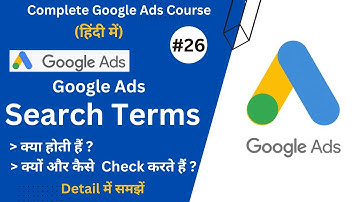 What are Search Terms in Google Ads | How to Analyze Search Term Reports | Google Ads Course |