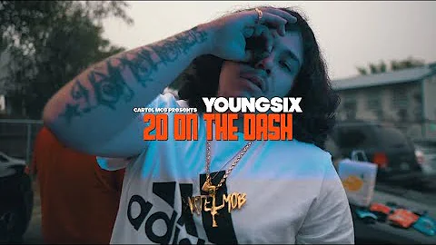 YoungSix - 20 On The Dash | Shot By @Ivan_shoots