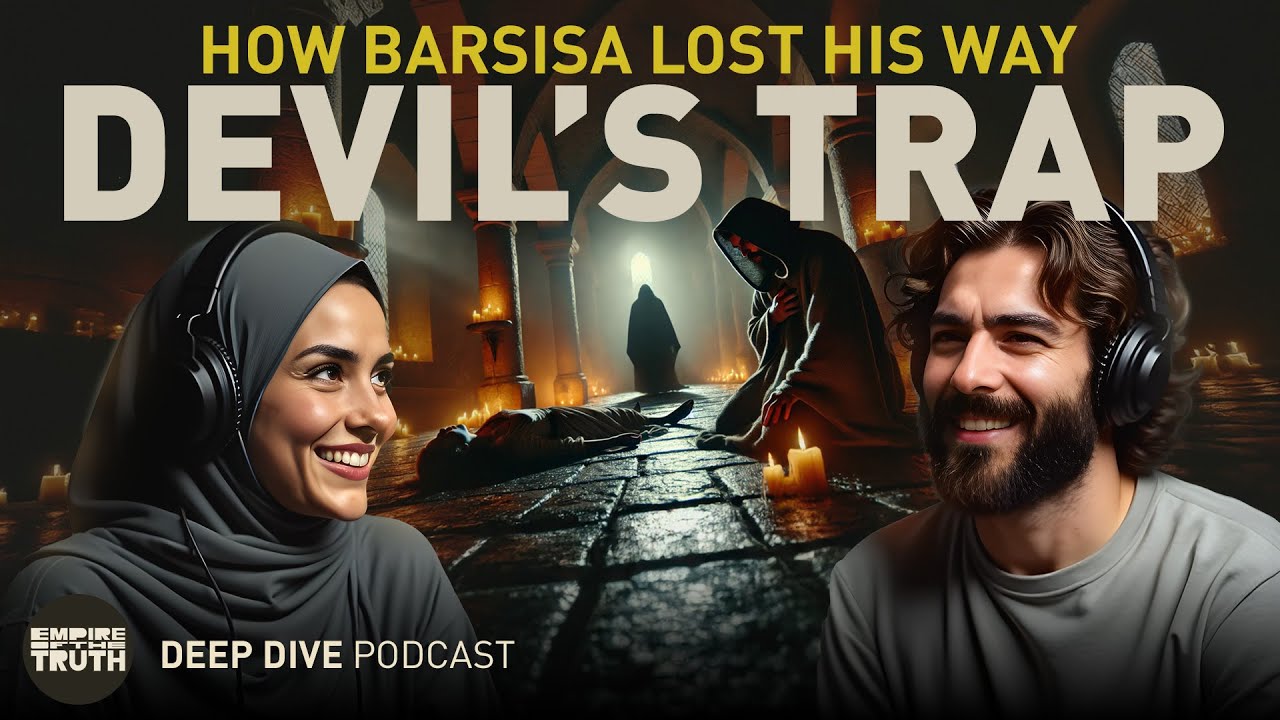 Devil's Trap How Barsisa lost his way Deep Dive Podcast 07 YouTube