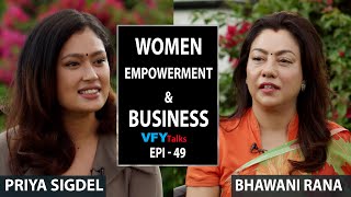 Women Stories In Nepal || Priya Sigdel & Bhawani Rana @VFY talks Epi-49 - Season-2