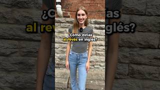 ¿Sabes cómo decir al revés en inglés? ? #ariannitalagringa #americanpronunciation #english