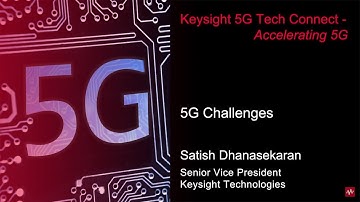 Satish Dhanasekaran discusses top 5G challenges at 5G Tech Connect