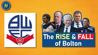 Bolton Wanderers F.C: The RISE and FALL.