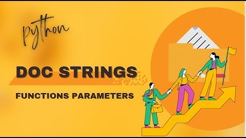 Mastering Python Functions: Docstrings, Parameters, and More!