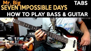 Mr. Big - Seven Impossible Days /// BASS and GUITAR TUTORIAL [Play Along Tabs and Chords]