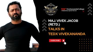 Maj.  Vivek Jacob (RETD.) - TedX Vivekananda