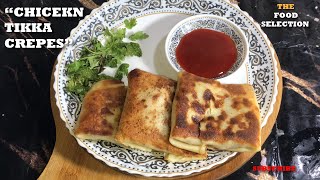 Chicken Tikka Crepes Recipe By The Food  Selection