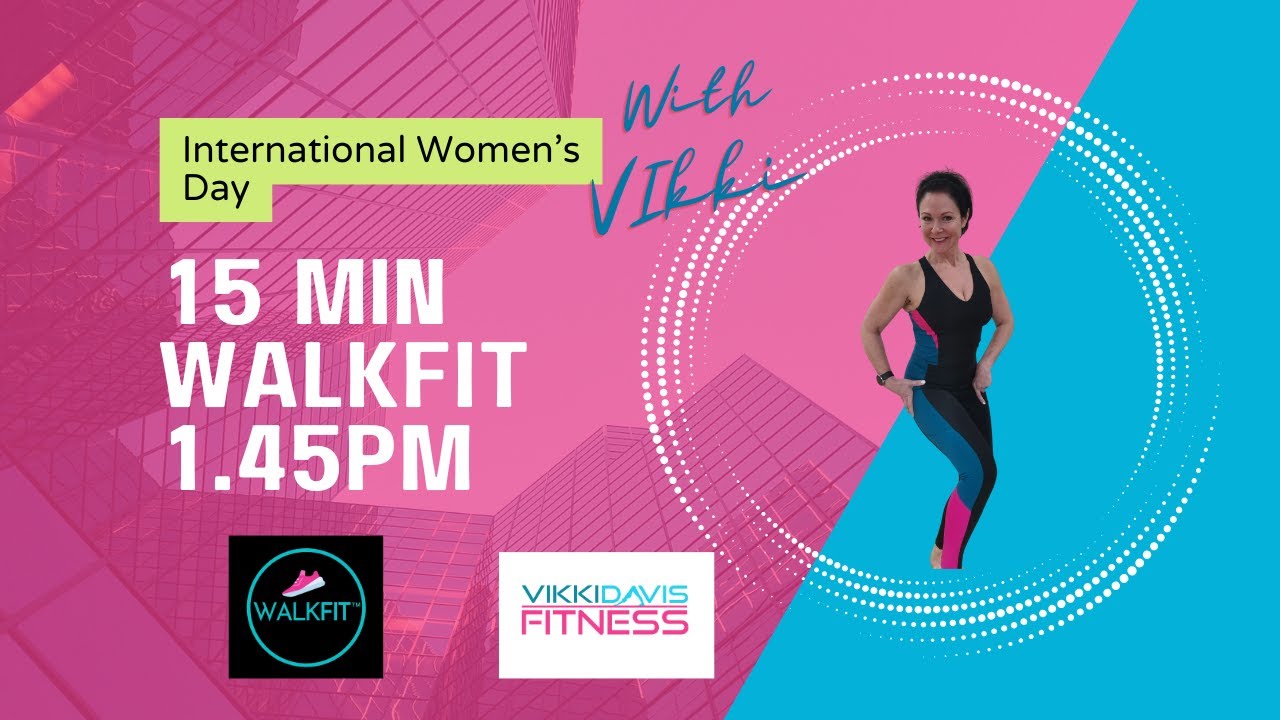 15-min-walkfit-for-international-women-s-day-youtube