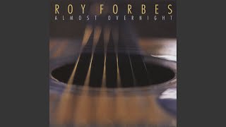 Video thumbnail of "Roy Forbes - You Can't Expect Me to Change"