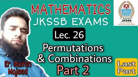 Lec. 26 || Permutations & Combinations || Part 2 || By Mumin Sir || Mathematics || Jkssb Exams