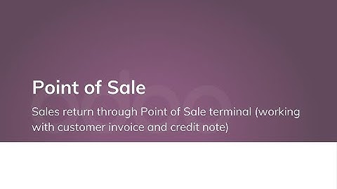 Sales return through Point of Sale terminal (working with customer invoice and credit note)