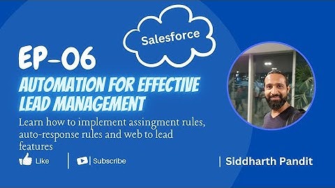 Automation for Effective Lead Management | Queues | Assignment Rule | Auto Response Rule | WebToLead