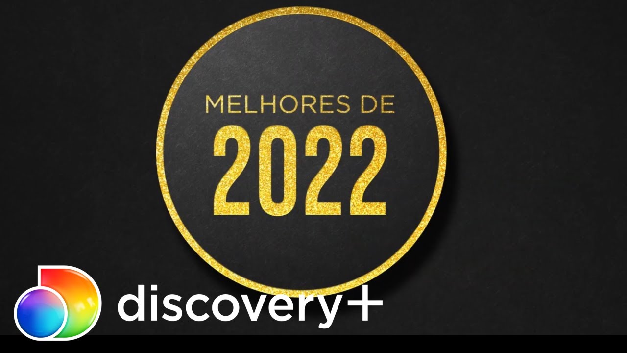 Melhores de 2022 | discovery+ Brasil