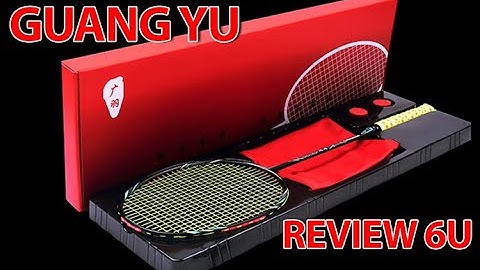 Review Chi Tiết Vợt Cầu Lông GuangYu 6U-V10 | KUNO SPORT