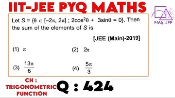 Let S={0∈[-2π,2π]:2cos^2⁡〖θ+3 sin⁡〖θ=0}.〗 〗 Then the sum of the elements of S is: