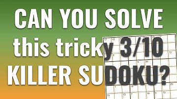 Can you solve a tricky 3/10 KILLER SUDOKU?