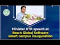 Hyderabad is the city where paratha meets dosa, says KTR @ Bosch Global Software smart campus inauguration