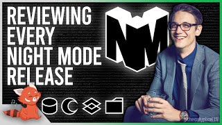 I Reviewed Every Night Mode Release In 5 Words Or Less