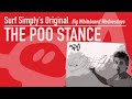 Surf simply tutorials the poo stance