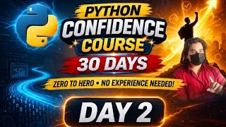 Day 2 of Python Confidence Course 30 days 