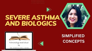 Severe Asthma and Biologics: A simplified way of understanding