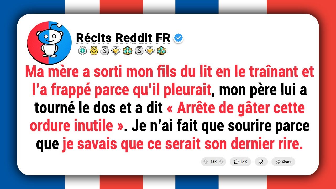 Ma mère a jeté mon fils hors du lit parce qu’il pleurait, et mon père lui a dit: « Cesse de me gâter