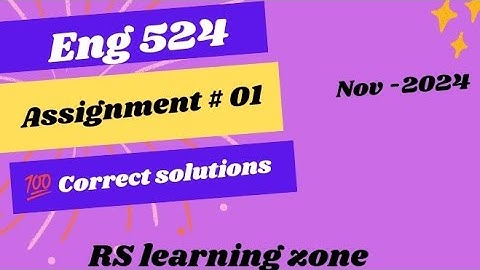 Eng524 ASSIGNMENT 1 solution 2024 |100%correct solution