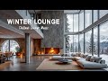 Luxury Winter Lounge Music ❄️Deep Chillout Music House Mix for Cozy Evenings &amp; Deep Relax