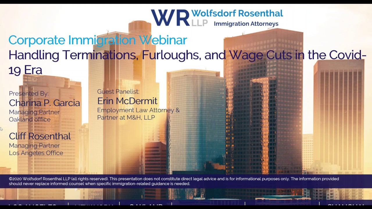 WR Corporate Immigration Webinar: Handling Terminations, Furloughs, & Wage Cuts in the COVID-19 Era