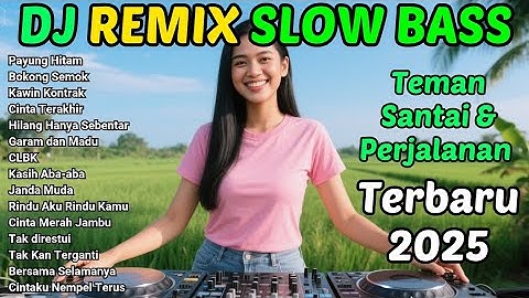 REMIX FULLBASS 🎧REMIX DANGDUT POPULER TERBARU 2025🎵PAYUNG HITAM BOKONG SEMOK 