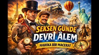 En Günde Devri Âlem Macera Dolu 80 Gün Özet - Yorum