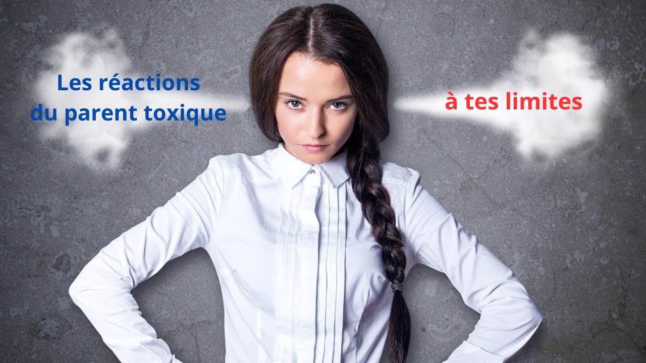 Les réactions du parent toxique faces aux limites - YouTube