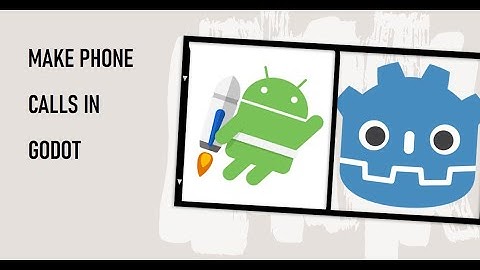 How to create Android Plugin to make a Phone Call in Godot Game Engine