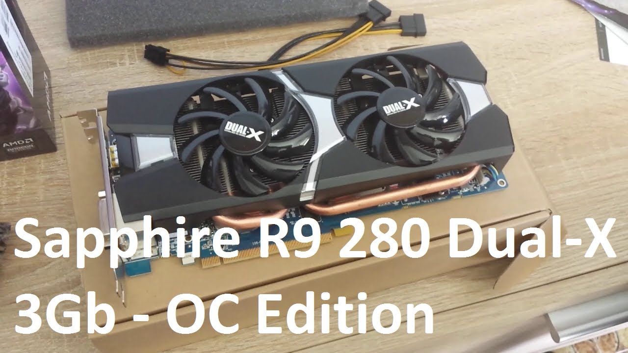 Sapphire R9 280 Dual-X OC 3Gb Unboxing and First Look - YouTube