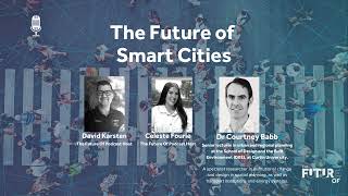 The Future Of: Smart Cities [FULL PODCAST EPISODE]