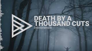 Imminence - Death By A Thousand Cuts