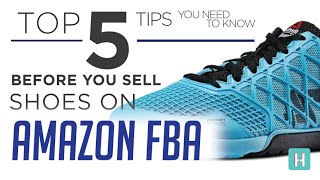 Top 5 tips (YOU MUST KNOW) to selling SHOES on Amazon FBA